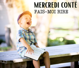 Mercredi conté fais moi rire